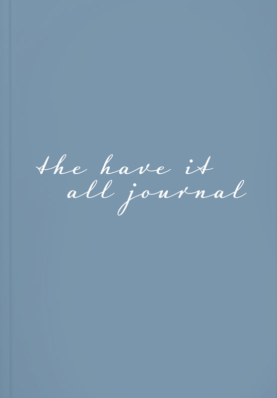The Have It All Journal: Guided Writing Prompts for Self Discovery, Burnout Recovery, and Personal Transformation